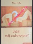 Ježíš, moj uzdravovatel - vella elias - náhled