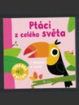 Ptáci z celého světa - 6 obrázků, 6 zvuků - náhled