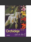 Orchideje od A do Z (příroda, květiny, příručka) - náhled