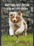 Australský ovčák jede na prázdniny tomšů leona - náhled
