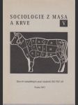 Sociologie z masa a krve: Sborník bakalářských prací studentů ISS FSV UK - náhled