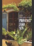Provence jako sen horňáková-civade lenka - náhled