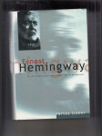 Ernest Hemingway (Životní příběh velkého spisovatele, lovce a dobrodruha) - náhled