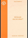 Peniaze. Ako ich získať - náhled