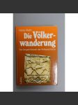 Die Völkerwanderung. Der längste Marsch der Weltgeschichte (Stěhování národů, historie, Římská říše, mj. Odoaker, Chlodvík, Attila, Stilicho, Theodosius, Alarich) - náhled