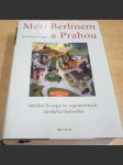 Mezi Berlínem a Prahou - náhled