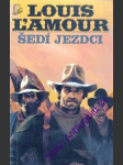 Šedí jezdci - lamour louis - náhled