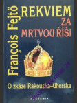 Rekviem za mrtvou říši - fejtö francois - náhled