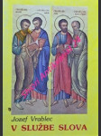 V službe slova - homílie - rok b - vrablec jozef - náhled