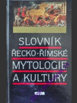 Slovník řecko- římské mytologie a kultury - rené martin a kolektiv autorů - náhled