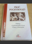 Proč pochybovat ? Příběhy z každodenního života Chairy a fokolarínů - náhled