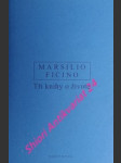 Tři knihy o životě - de vita libri tres - ficino marsilio - náhled