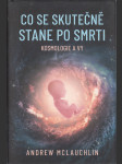 Co se skutečně stane po smrti - Kosmologie a vy - náhled