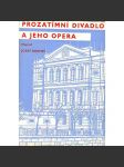 Prozatímní divadlo a jeho opera (Prozatímní divadlo v Praze, Národní divadlo, historie, opera, Bedřich Smetana; obálka Karel Svolinský) - náhled