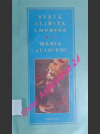 Svätá alžbeta uhorská - alloisio mária - náhled