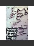 Jiná Evropa (Rupnik; střední Evropa, politologie, mj. i Československo) - náhled