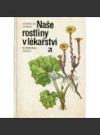 Naše rostliny v lékařství [léčivé rostliny; herbář] - náhled