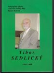 Tibor Sedlický 1924-2004 - náhled