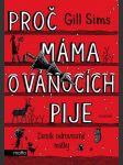 Proč máma o vánocích pije sims gill - náhled