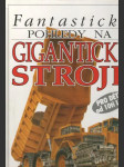 Fantastické pohledy na gigantické stroje (veľký formát) - náhled