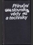 Příruční slovník vědy a techniky - náhled