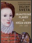 Ilustrované dejiny sveta - Objaviteľské plavby a kríza viery (veľký formát) - náhled