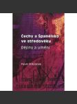 Čechy a Španělsko ve středověku: dějiny umění (podpis Pavel Štěpánek) - náhled