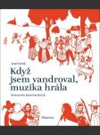 Když jsem vandroval, muzika hrála krček josef - náhled