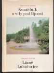 Kouzelník z vily pod lipami + Lázně Luhačovice  - náhled