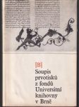 Soupis prvotisků z fondů Universitní knihovny v Brně (veľký formát) - náhled