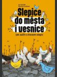 Slepice do města i vesnice komzák jan, coufalová martina - náhled