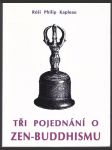 Tři pojednání o Zen- Buddhismu - náhled