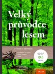 Velký průvodce lesem dreyer eva-maria a wolfgang - náhled