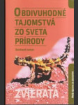 Obdivuhodné tajomstvá zo sveta prírody Zvieratá - náhled
