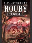 Houby z yuggothu lovecraft, howard phillips - náhled