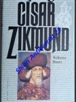 Císař zikmund , kostnice , hus a války proti turkům - baum wilhelm - náhled