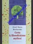 Cesta k filosofickému myšlení - bocheński józef maria - náhled