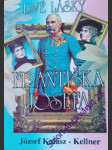 Dvě lásky františka josefa - kellner-  kalász józsef - náhled