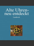 Alte uhren - neu entdeckt - geschichte, gang und spiel - náhled