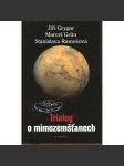 Trialog o mimozemšťanech - náhled