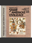 Staré americké civilizace - (Jižní Amerika, Indiáni, Aztékové, Mayové ad., historie amerického kontinentu, Mexiko) - náhled