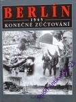 BERLÍN 1945 - Konečné zúčtování - BAHM Karl - náhled