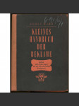 Kleines Handbuch der Reklame. Zahlen und Erfahrungen aus der schweizerischen Werbepraxis. 2. Auflage [reklama, Švýcarsko, hospodářství] - náhled
