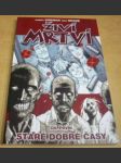 Živí mrtví / díl první - Staré dobré časy - náhled