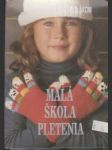 Malá škola pletenia Pletieme malým školákom (malý formát) - náhled