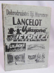 Dobrodružství Ilji Muromce, Lancelot, Výkupné, Sci-fi Vetřelci, Tulácká pohádka, Dvojnásobný podvodník, Osobní magnetismus, Poslední vůle - náhled