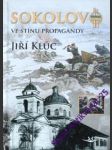 SOKOLOVO - Ve stínu propagandy - KLŮC Jiří - náhled