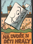 Na dvoře si děti hrály sekora ondřej - náhled