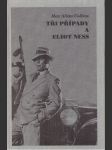 Tři případy a eliot ness collins max allan - náhled