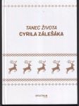 Tanec života Cyrila Zálešáka (veľký formát) - náhled